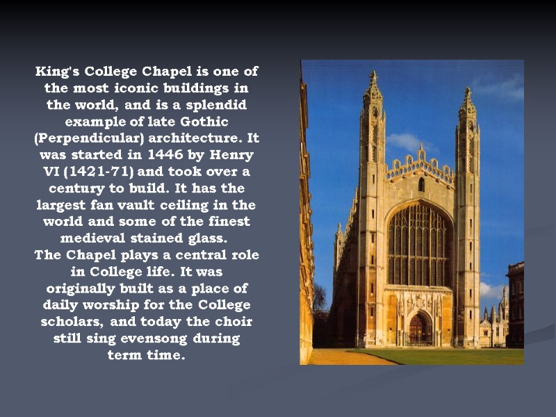 King's College Chapel is one of the most iconic buildings in the world, and